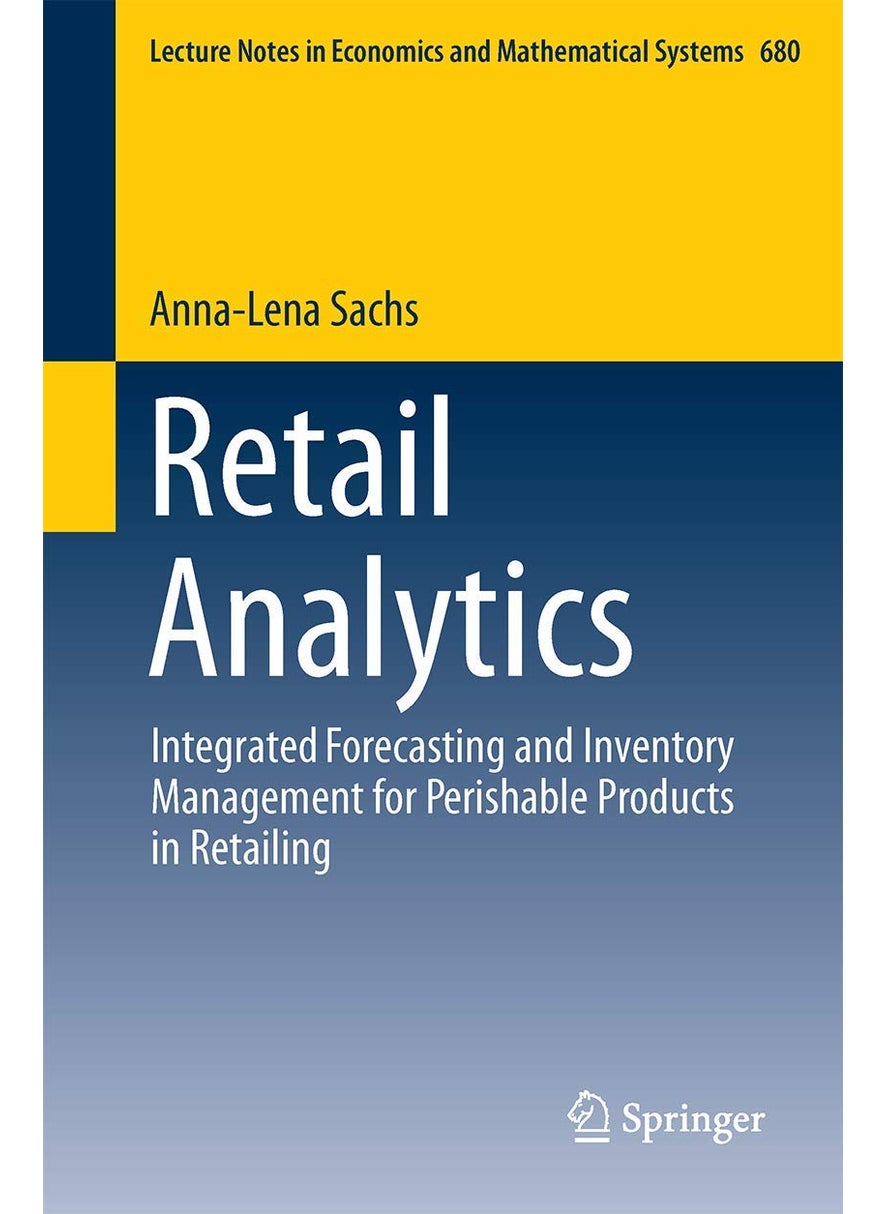 Springer Retail Analytics: Integrated Forecasting and Inventory Management for Perishable Products in Retailing