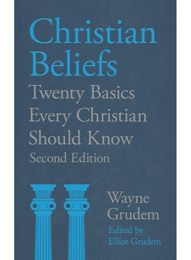 Christian Beliefs Twenty Basics Every Christian Should Know - Paperback