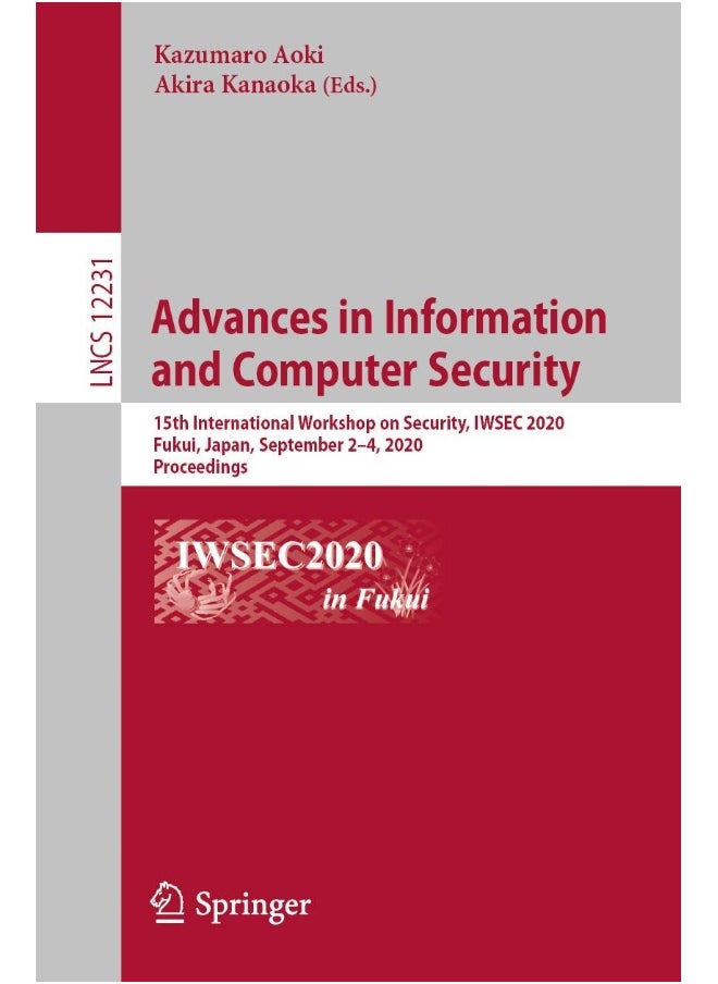 Advances in Information and Computer Security: 15th International Workshop on Security, IWSEC 2020, Fukui, Japan, September 2-4, 2020, Proceedings 