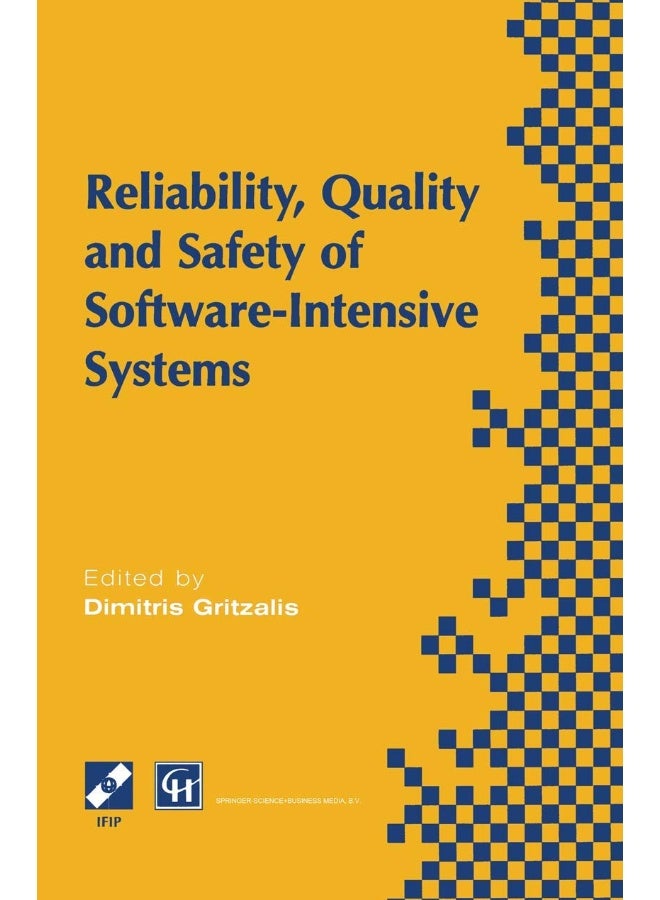 Reliability, Quality and Safety of Software-Intens: Ifip Tc5 Wg5.4 3rd International Conference on Rel