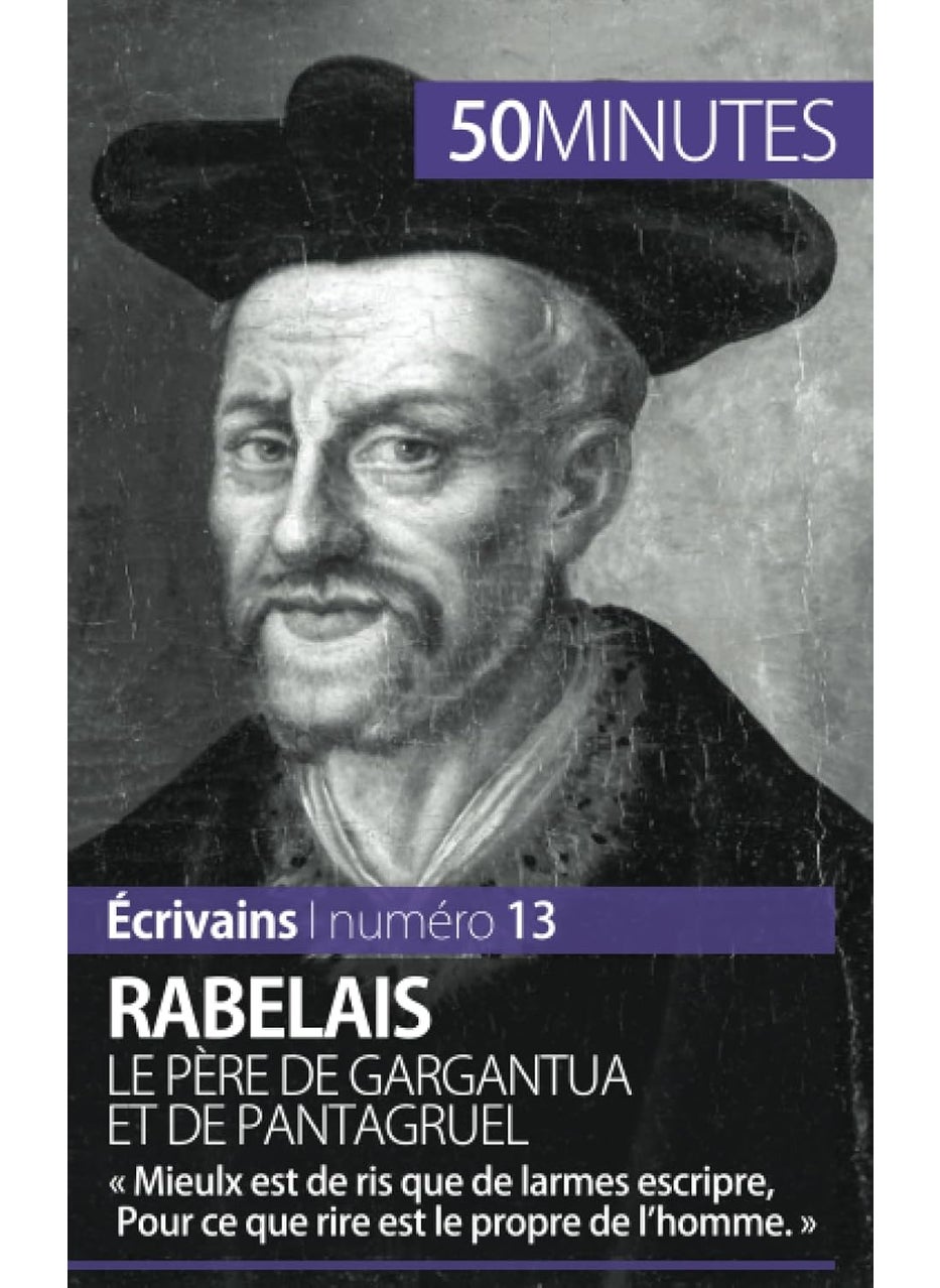 Rabelais, le père de Gargantua et de Pantagruel: Mieulx est de ris que de larmes escripre, Pour ce que rire est le propre de l'homme.  - Image 1