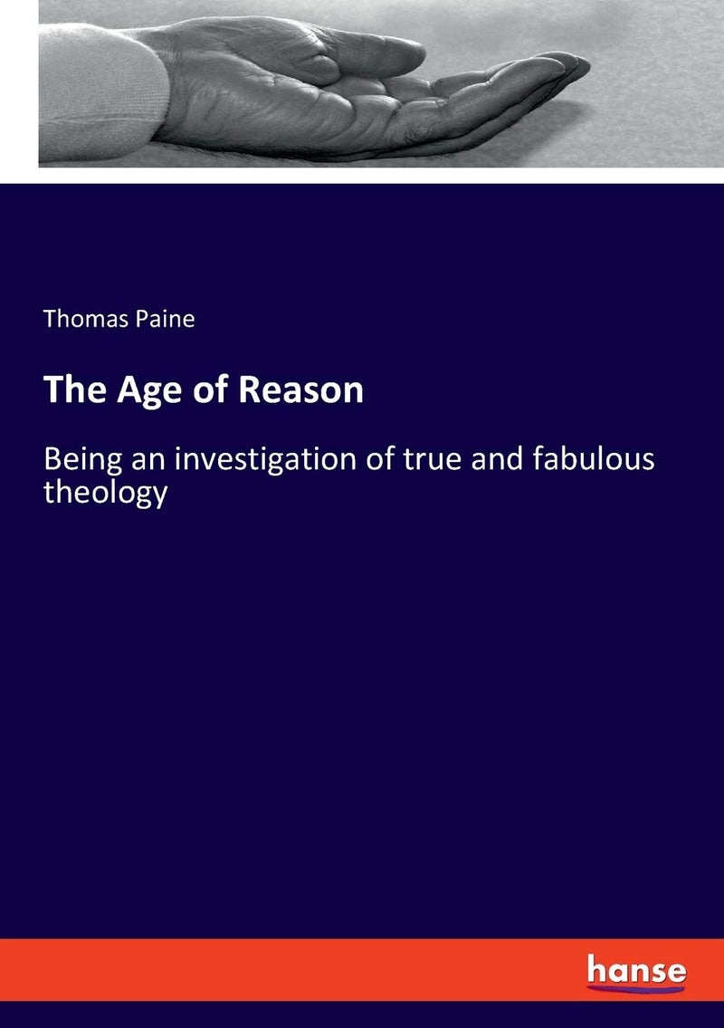The Age of Reason: Being an investigation of true and fabulous theology  - Image 1