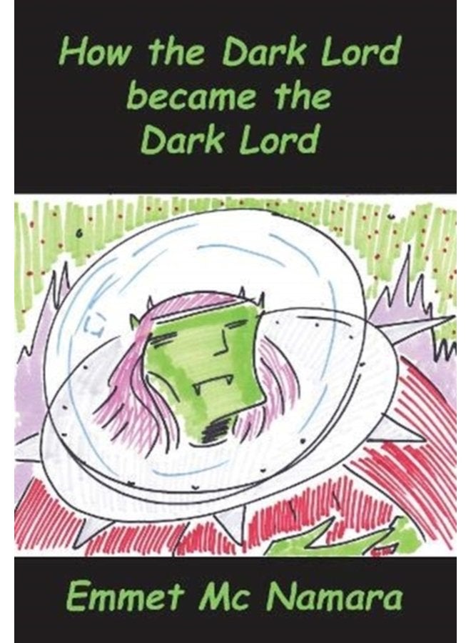 How the Dark lord became the Dark lord - Paperback
