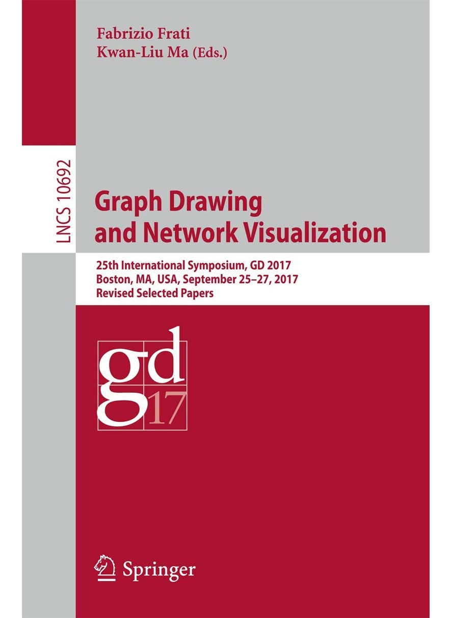 Graph Drawing and Network Visualization: 25th International Symposium, GD 2017, Boston, MA, USA, September 25-27, 2017, Revised Selected Papers 