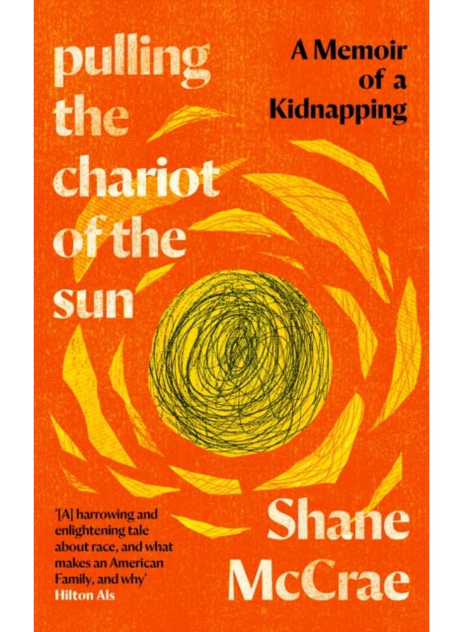 Pulling the Chariot of the Sun : A Memoir of a Kidnapping 