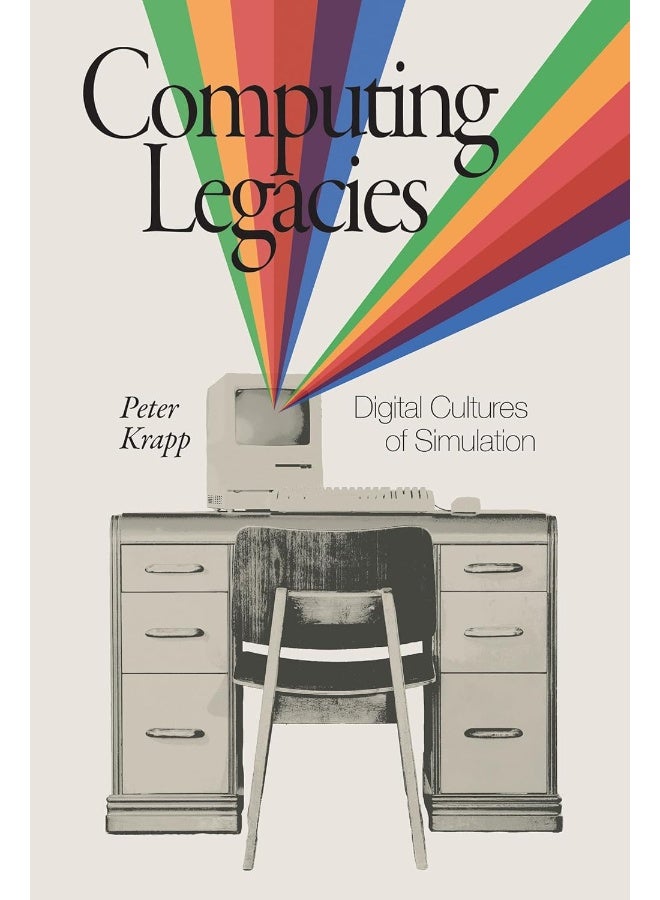 Computing Legacies: Digital Cultures of Simulation - Image 1