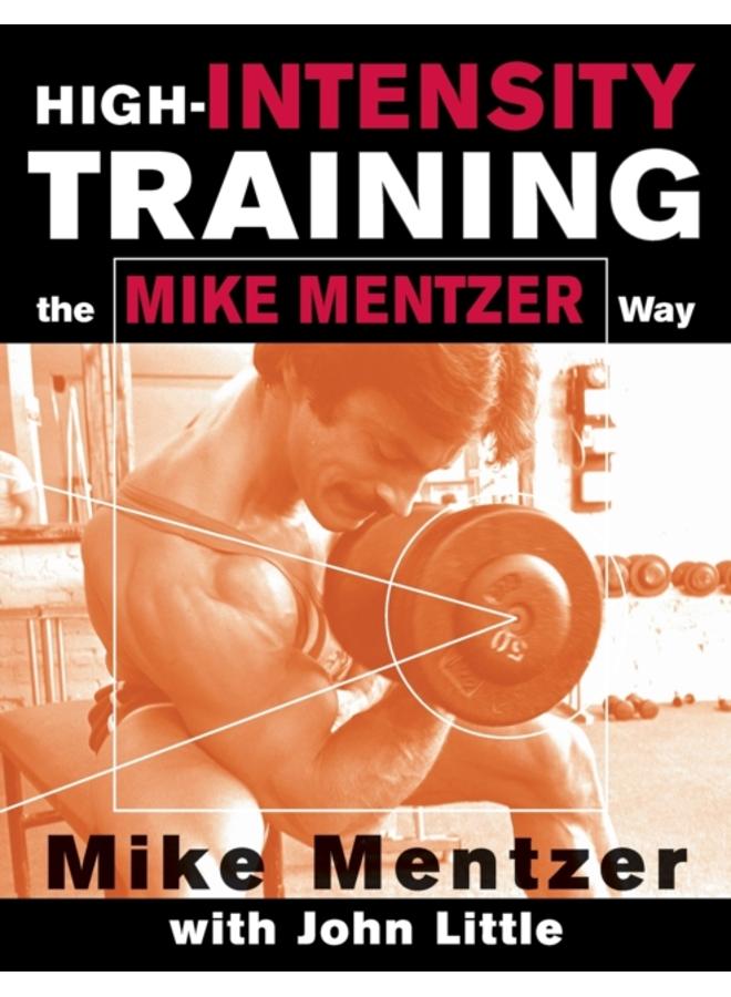 High-Intensity Training the Mike Mentzer Way 