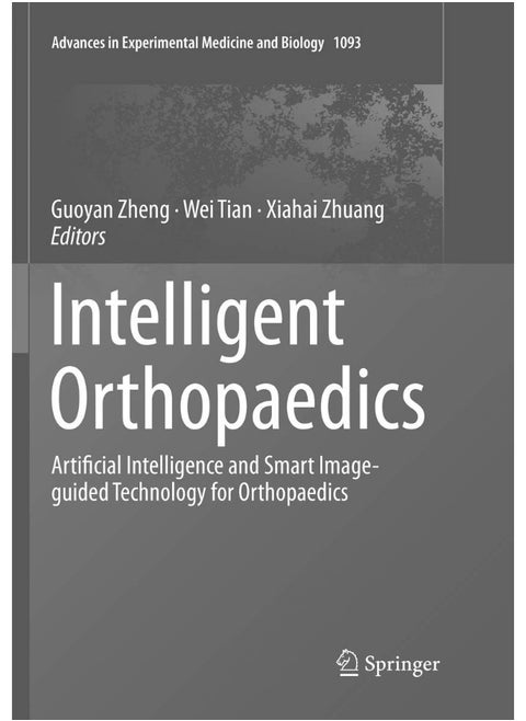 Intelligent Orthopaedics: Artificial Intelligence and Smart Image-Guided Technology for Orthopaedics