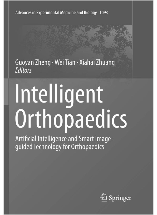 Intelligent Orthopaedics: Artificial Intelligence and Smart Image-Guided Technology for Orthopaedics
