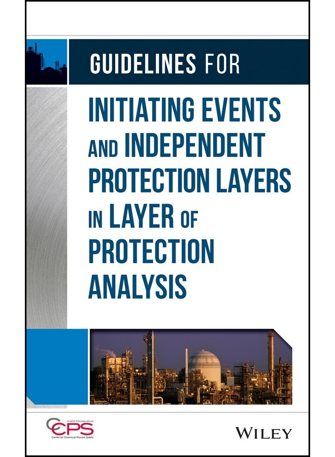 Guidelines for Initiating Events and Independent Protection Layers in Layer of Protection Analysis