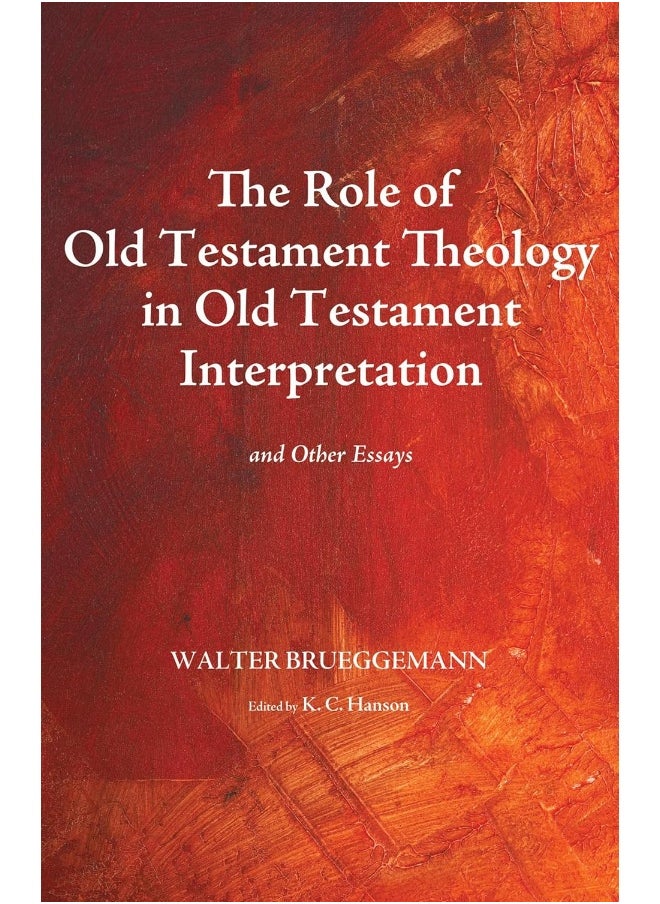 The Role of Old Testament Theology in Old Testament Interpretation 
