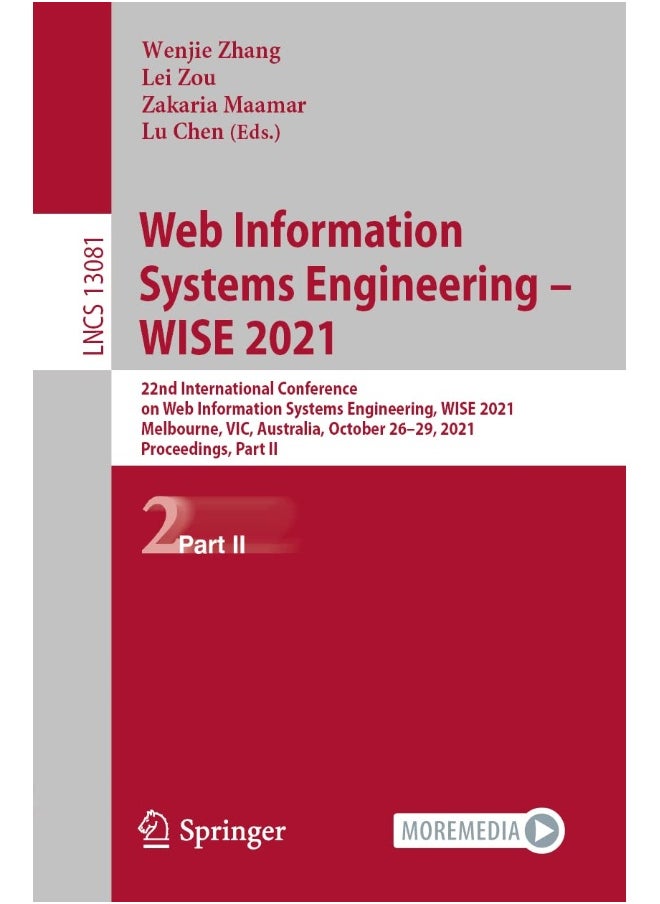 Web Information Systems Engineering - WISE 2021: 22nd International Conference on Web Information Systems Engineering, WISE 2021, Melbourne, VIC, Australia, October 26-29, 2021, Proceedings, Part II 