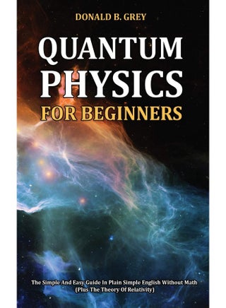 Quantum Physics for Beginners - pzsku/Z0575DE6B9D92FDA91BB3Z/45/_/1737571052/3ffe1cd3-3fab-4aa4-a29b-515a83f43ba1