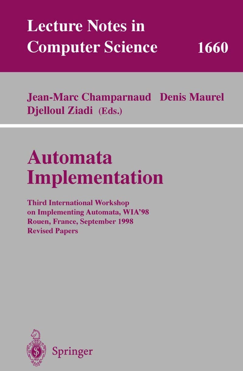 Automata Implementation: Third International Workshop on Implementing Automata, WIA'98, Rouen, France, September 17-19, 1998, Revised Papers 