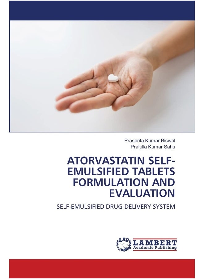 ATORVASTATIN SELF-EMULSIFIED TABLETS FORMULATION AND EVALUATION 