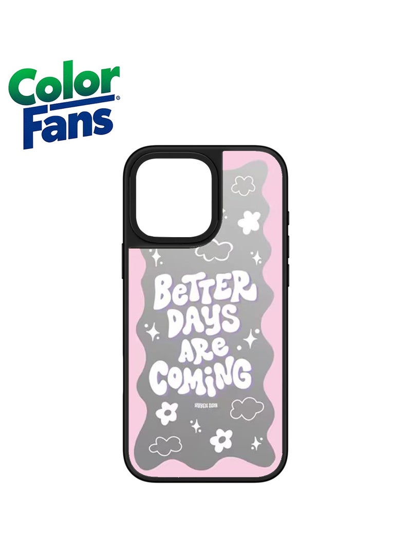Color Fans iPhone 13/14 Better Days Mirror Case  - Shiny Silver with Pastel Pink