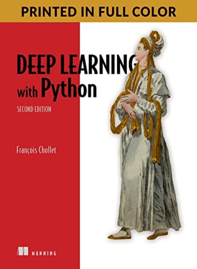 Deep Learning With Python Second Edition by Chollet, Francois Paperback