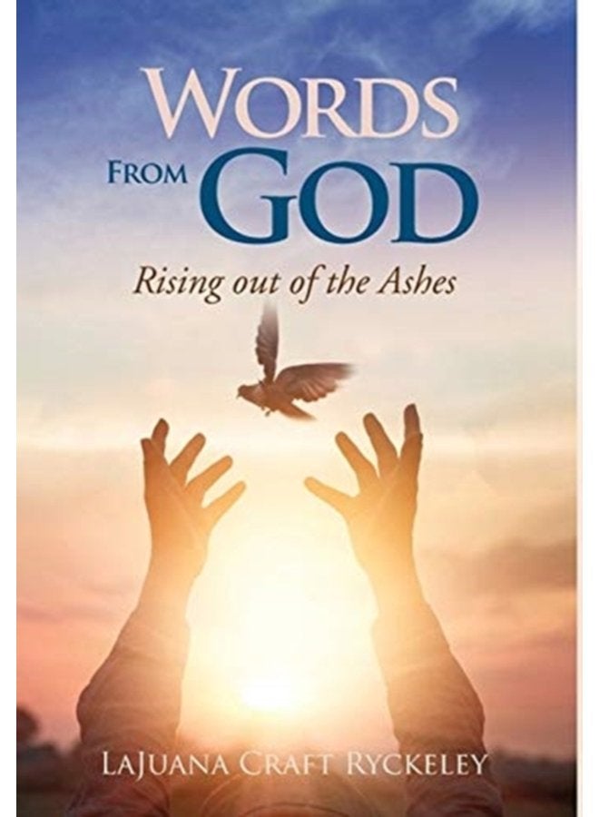 Words from God Rising out of the Ashes - Hardback