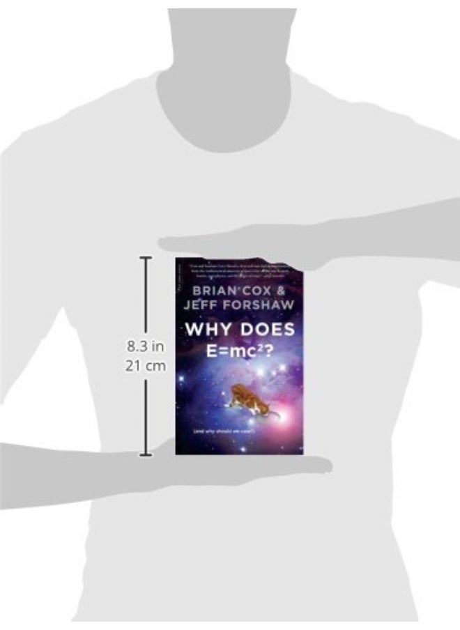 Why Does E=mc2?: (And Why Should We Care?)