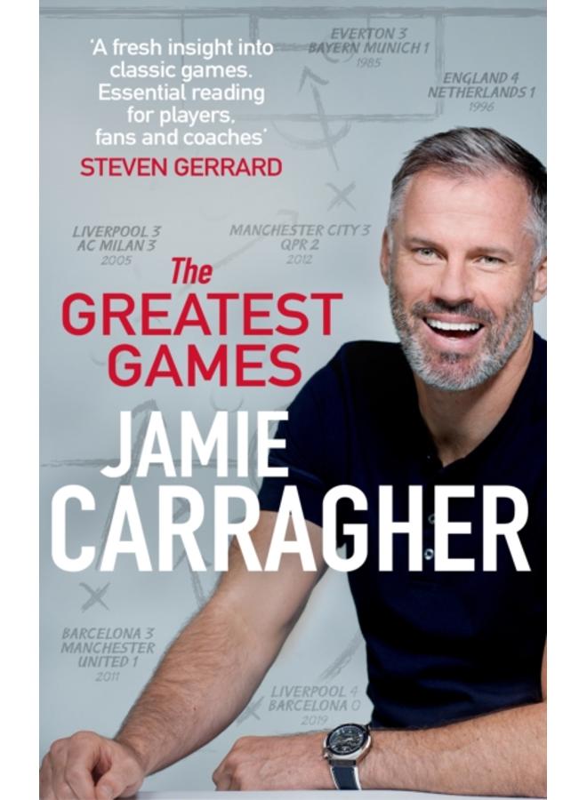 The Greatest Games : The ultimate book for football fans inspired by the #1 podcast 