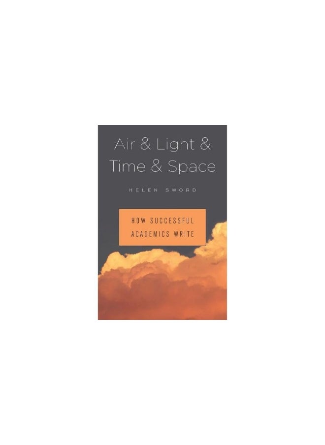 Harvard University Press Air & Light & Time & Space: How Successful Academics Write  - Image 1