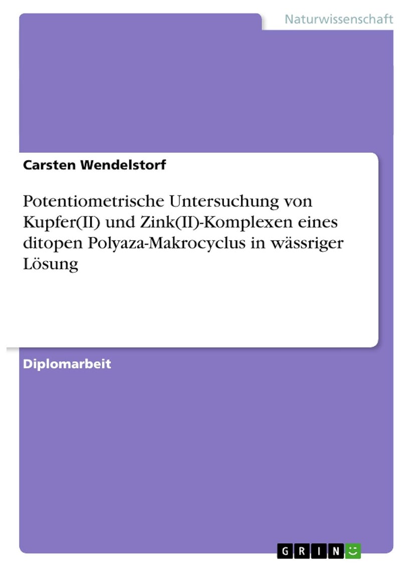 Potentiometrische Untersuchung von Kupfer(II) und Zink(II)-Komplexen eines ditopen Polyaza-Makrocyclus in wässriger Lösung 