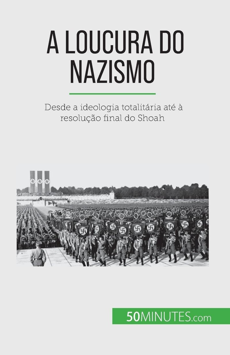 A loucura do nazismo: Desde a ideologia totalitária até à resolução final do Shoah  - Image 1