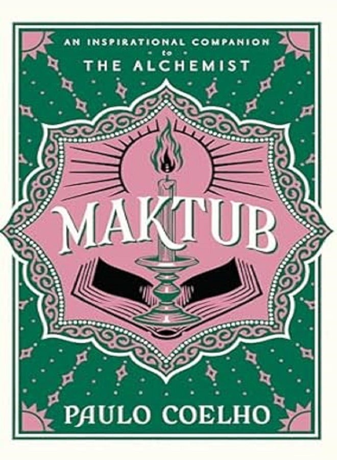 Maktub: The essential companion to global bestseller, The Alchemist