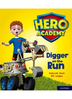 Hero Academy: Oxford Level 4, Light Blue Book Band: Digger on the Run 