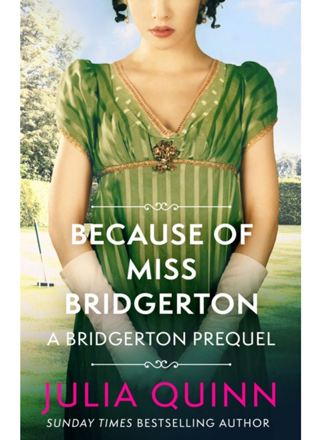 Because of Miss Bridgerton : A Bridgerton Prequel 
