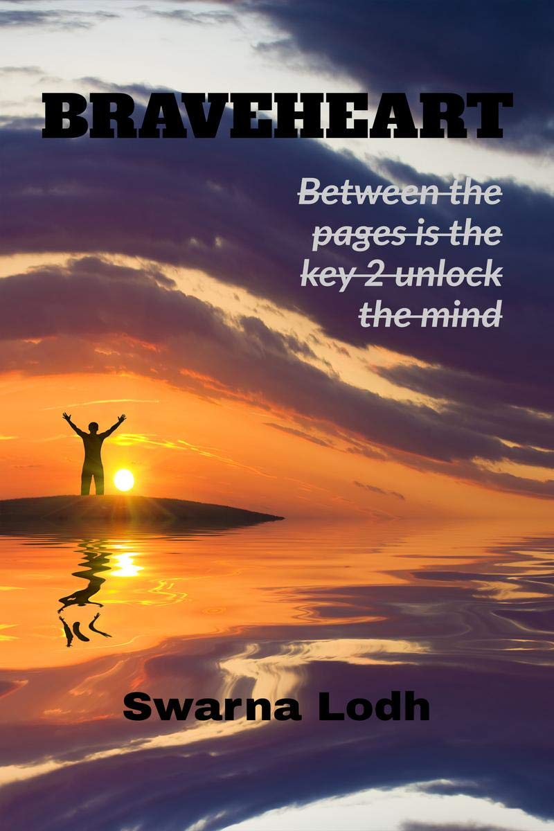 braveheart : between the pages is the key to unlock the mind