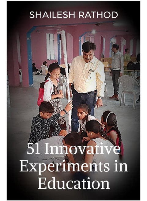 51 Innovative Experiments in Education