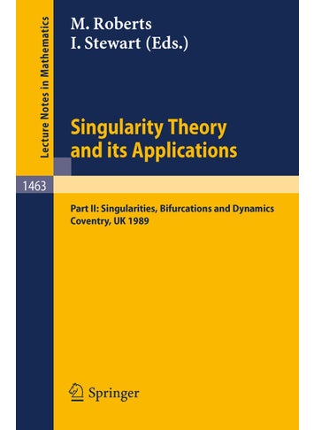 Singularity Theory and its Applications: Warwick 1989, Part II: Singularities, Bifurcations and Dynamics - pzsku/Z05B13BAAC5ED29D61976Z/45/1749041546/cdf57e64-54b2-4665-9ee9-75d36c08f81d