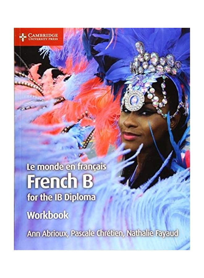 Le monde en français Workbook : French B for the IB Diploma (Ib Diploma)