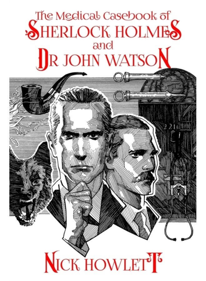 The Medical Casebook of Sherlock Holmes and Doctor Watson - Paperback
