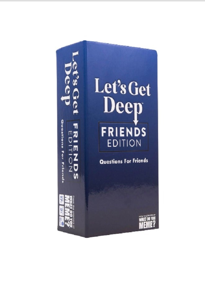 WHAT DO YOU MEME? - Let's Get Deep Friends Edition Card Game - For Real Conversations & Good Times - Image 1