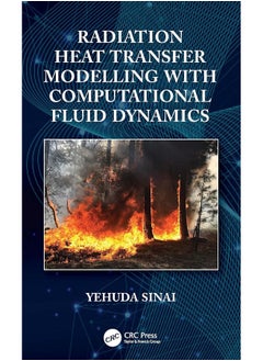 Radiation Heat Transfer Modelling with Computational Fluid Dynamics 