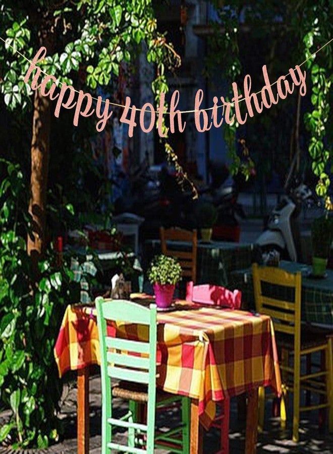 INNORU Glitter Happy 40th Birthday Banner - Forty Sign Banner - Cheers to 40 Years Birthday Party Bunting Decorations Rose Gold - Image 4