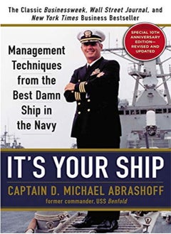 It's Your Ship: Management Techniques from the Best Damn Ship in the Navy, Special 10th Anniversary