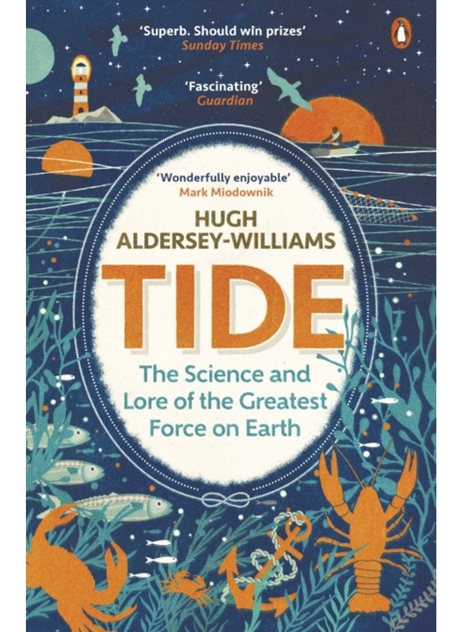 Tide The Science and Lore of the Greatest Force on Earth - Paperback