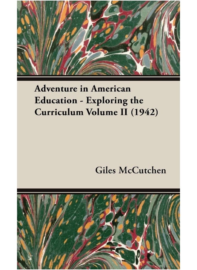 Adventure In American Education - Exploring The Curriculum Volume Ii (1942) 