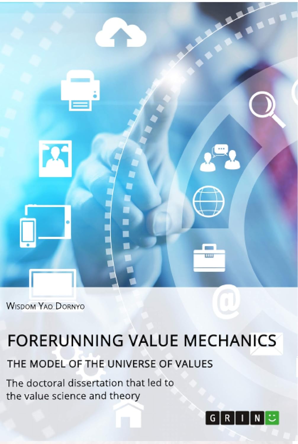 Forerunning value mechanics. The model of the universe of values: The ...