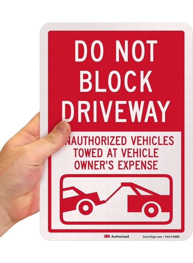 SmartSign - K-6912-RE-10 Do Not Block Driveway - Unauthorized Vehicles Towed Label - Image 5