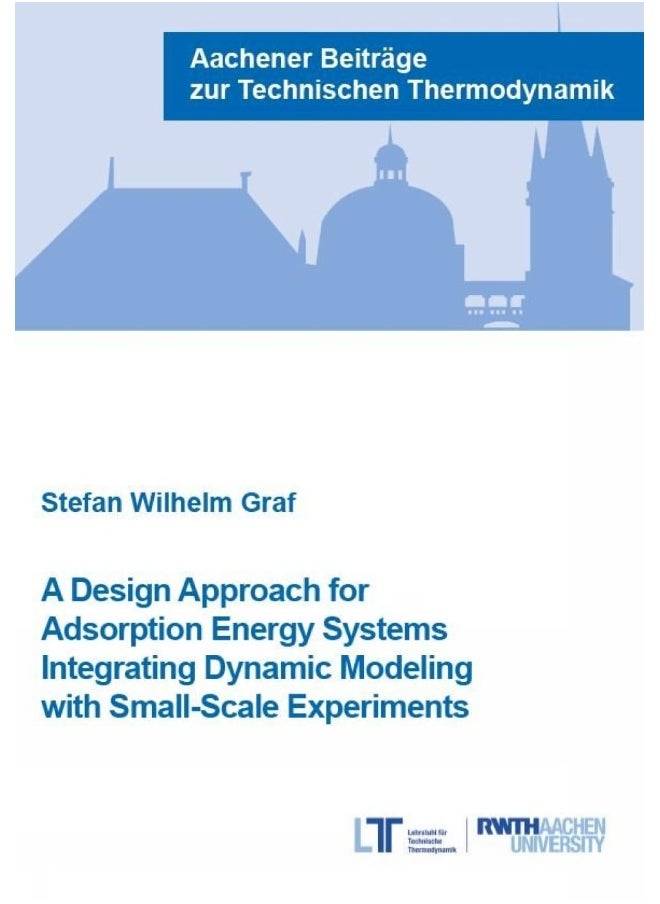 A Design Approach for Adsorption Energy Systems Integrating Dynamic Modeling with Small-Scale Experiments 
