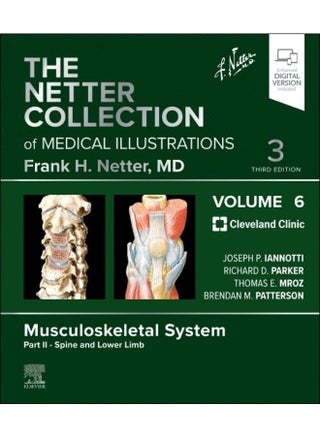 The Netter Collection of Medical Illustrations: Musculoskeletal System, Volume 6, Part II - Spine and Lower Limb - pzsku/Z05ED5DAE3DEA384C07CEZ/45/_/1741859482/8169d2ae-b74b-48bf-8970-f143e6ecb682