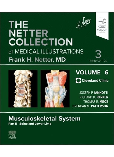 The Netter Collection of Medical Illustrations: Musculoskeletal System, Volume 6, Part II - Spine and Lower Limb