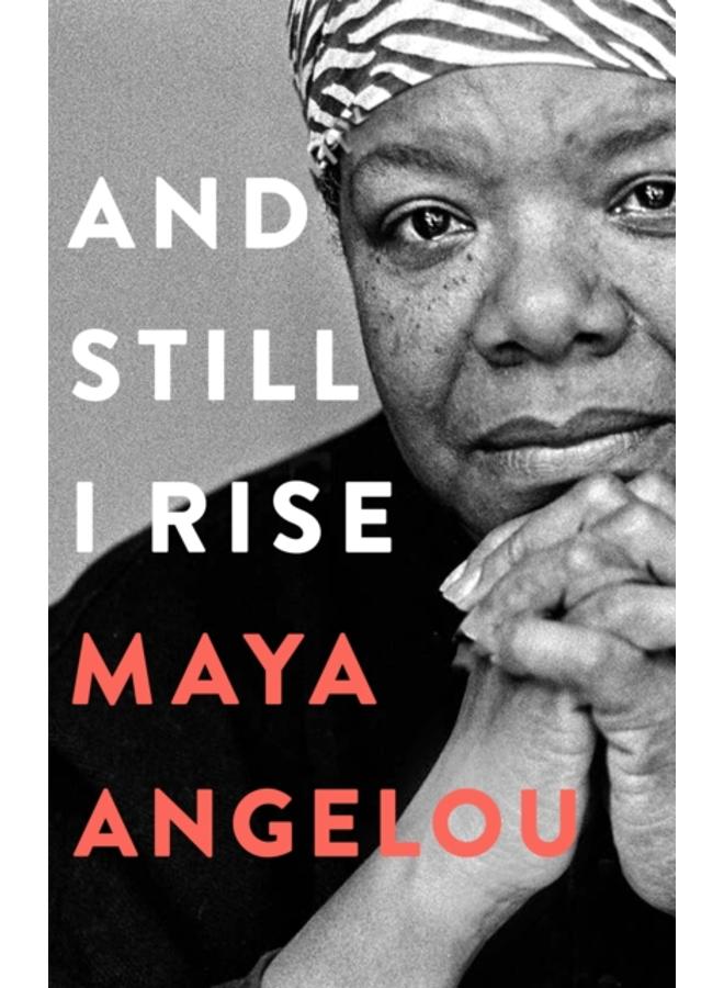 And Still I Rise