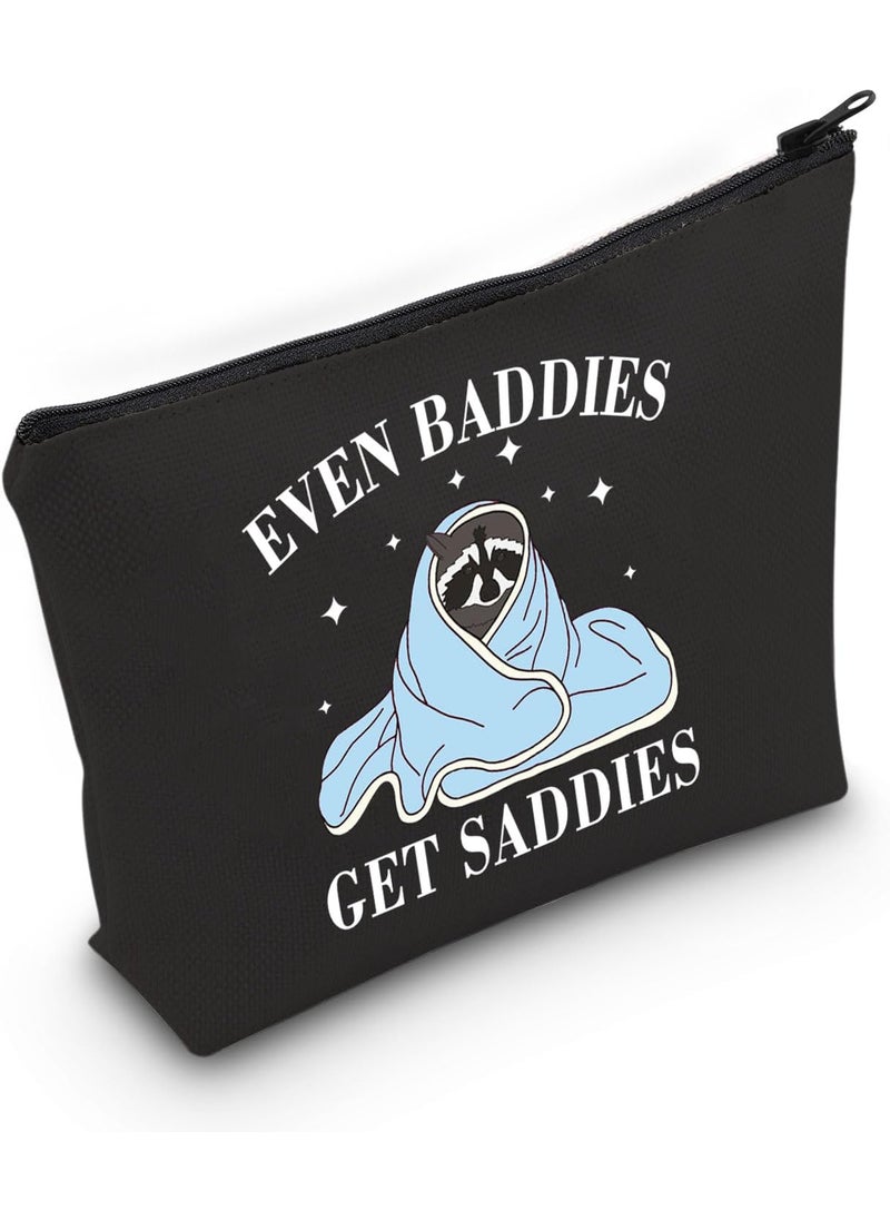 JXGZSO - JXGZSO Mental Health Matters Merch Funny Raccoon Meme Even Baddies Get Saddies Makeup Bag Adhd Gift Therapist Gift Raccoon Gift (Even Baddies Bag) - Image 1