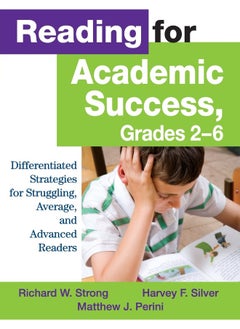 Reading for Academic Success, Grades 2-6: Differentiated Strategies for Struggling, Average, 