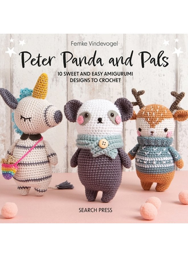 Peter Panda and Pals 10 Sweet and Easy Amigurumi Designs to Crochet - Hardback
